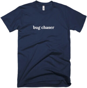 Urban Dictionary Bug Chaser T-Shirt